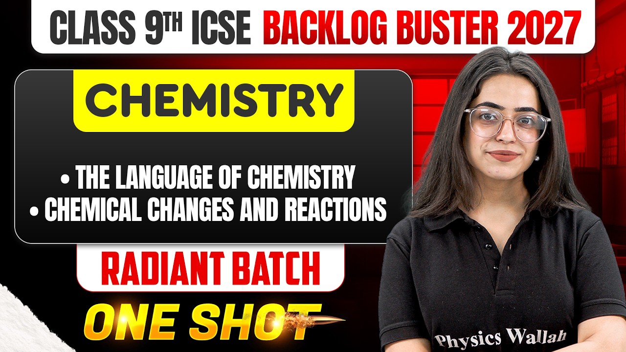 ICSE Class 9 Chemistry One Shot 🔥| The Language Of Chemistry & Chemical Changes And Reactions