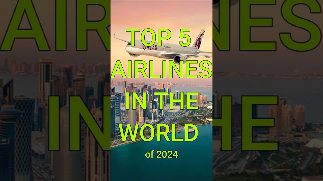 TOP 5 BEST AIRLINES IN THE WORLD #airlines #top5  #best