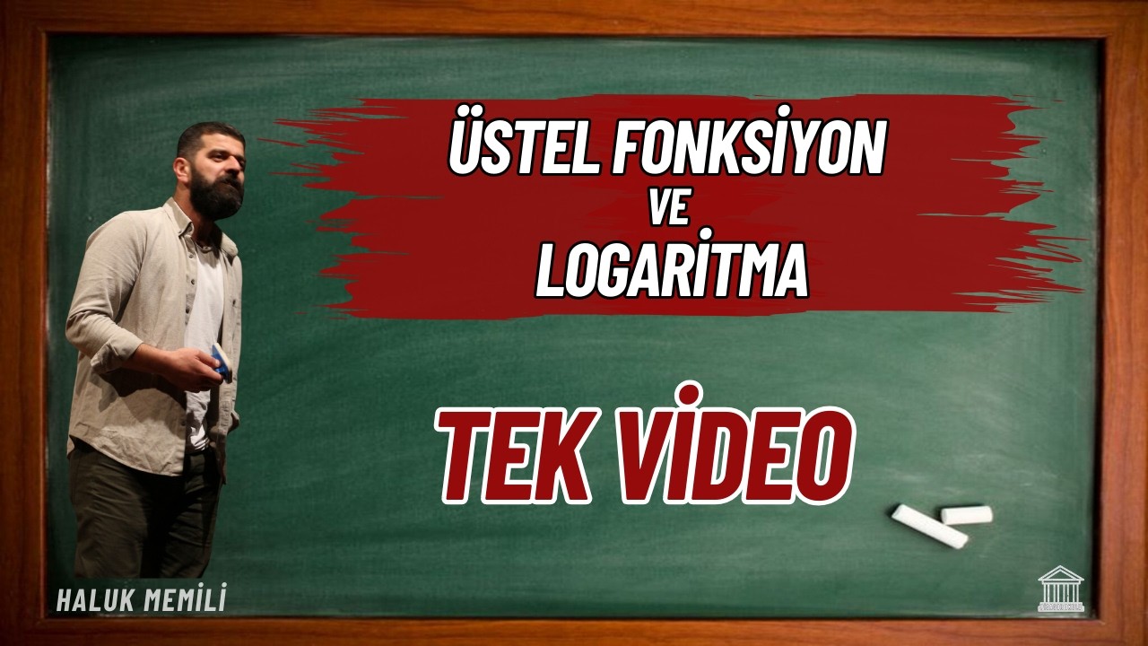 Üstel Fonksiyon ve Logaritma Tek Video