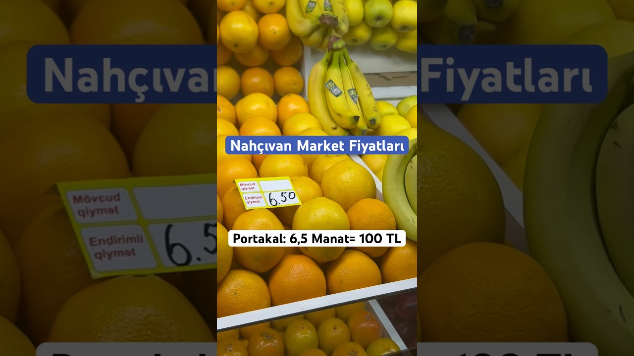 😱Nah&ccedil;ıvan Market Fiyatları | 1 KG Portakal= 100 TL #shorts #azerbaycan #market