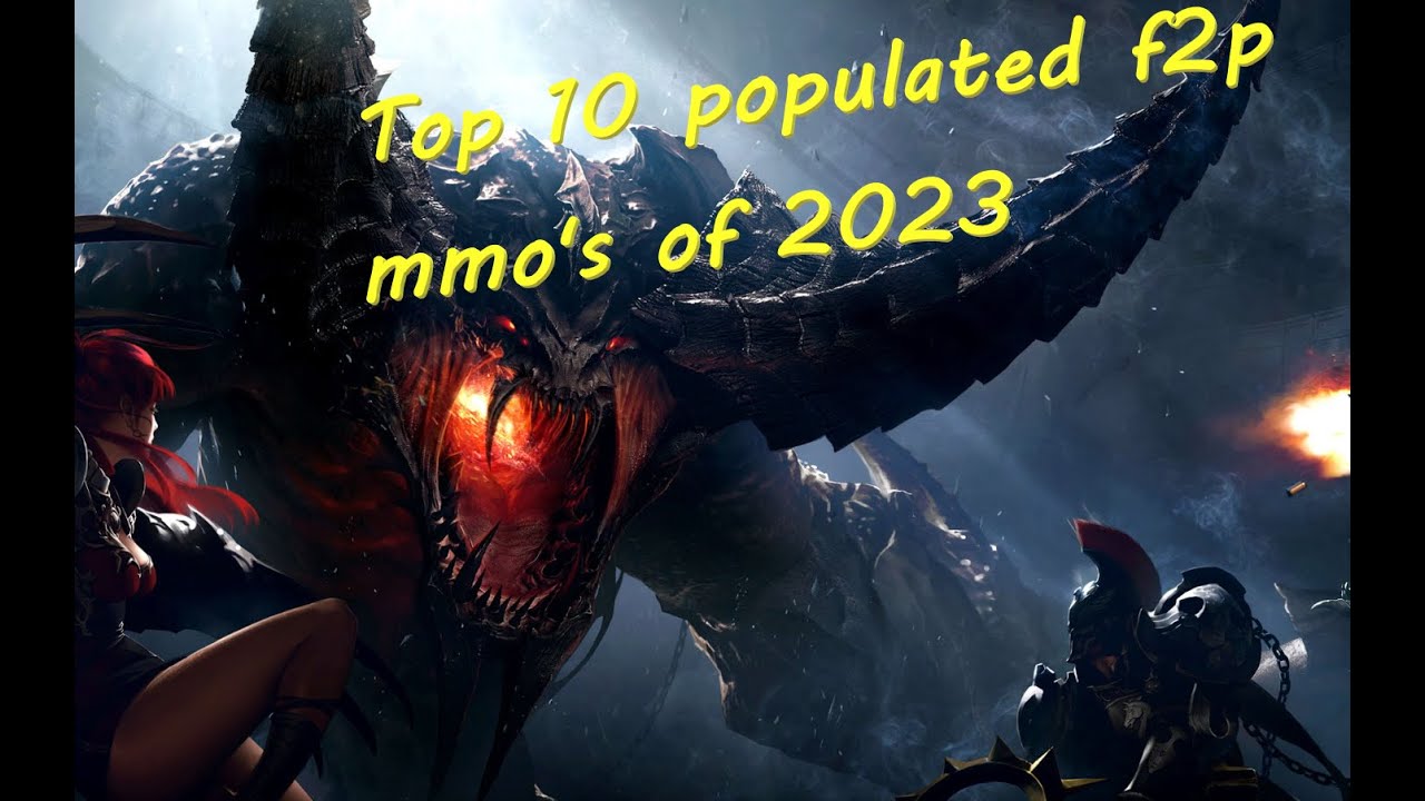 Top 10 most populated Free to Play F2P MMORPG's for 2023