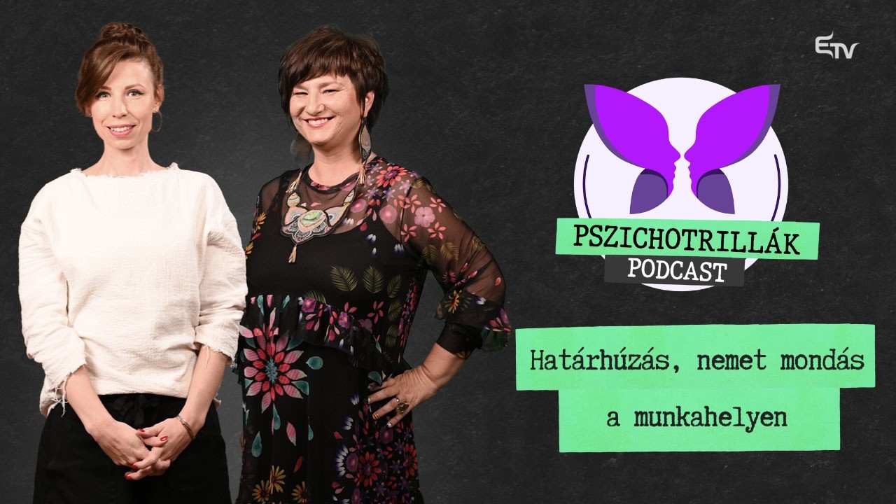 Határhúzás, nemet mondás a munkahelyen – Pszichotrillák