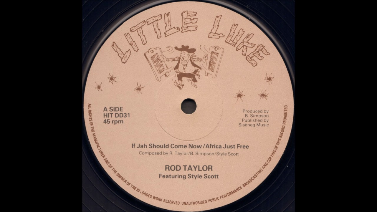 Rod Taylor Featuring Style Scott - If Jah Should Come Now