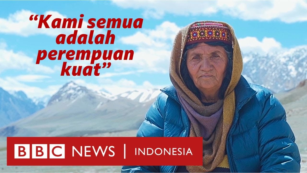 Warisan terakhir: Para penggembala perempuan Suku Wakhi, sang penakluk Pamir - BBC News Indonesia