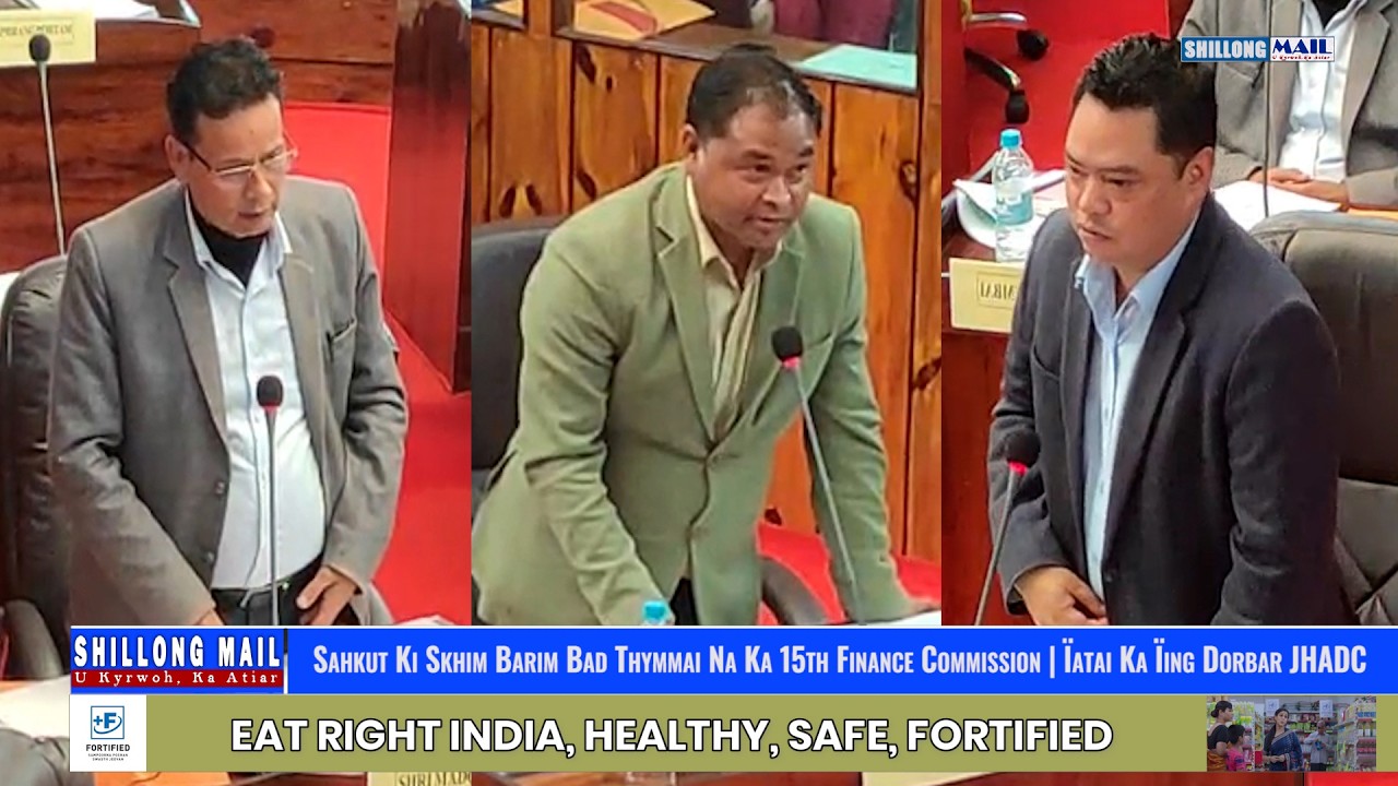 Sahkut Ki Skhim Barim Bad Thymmai Na Ka 15th Finance Commission | Ïatai Ka Ïing Dorbar JHADC