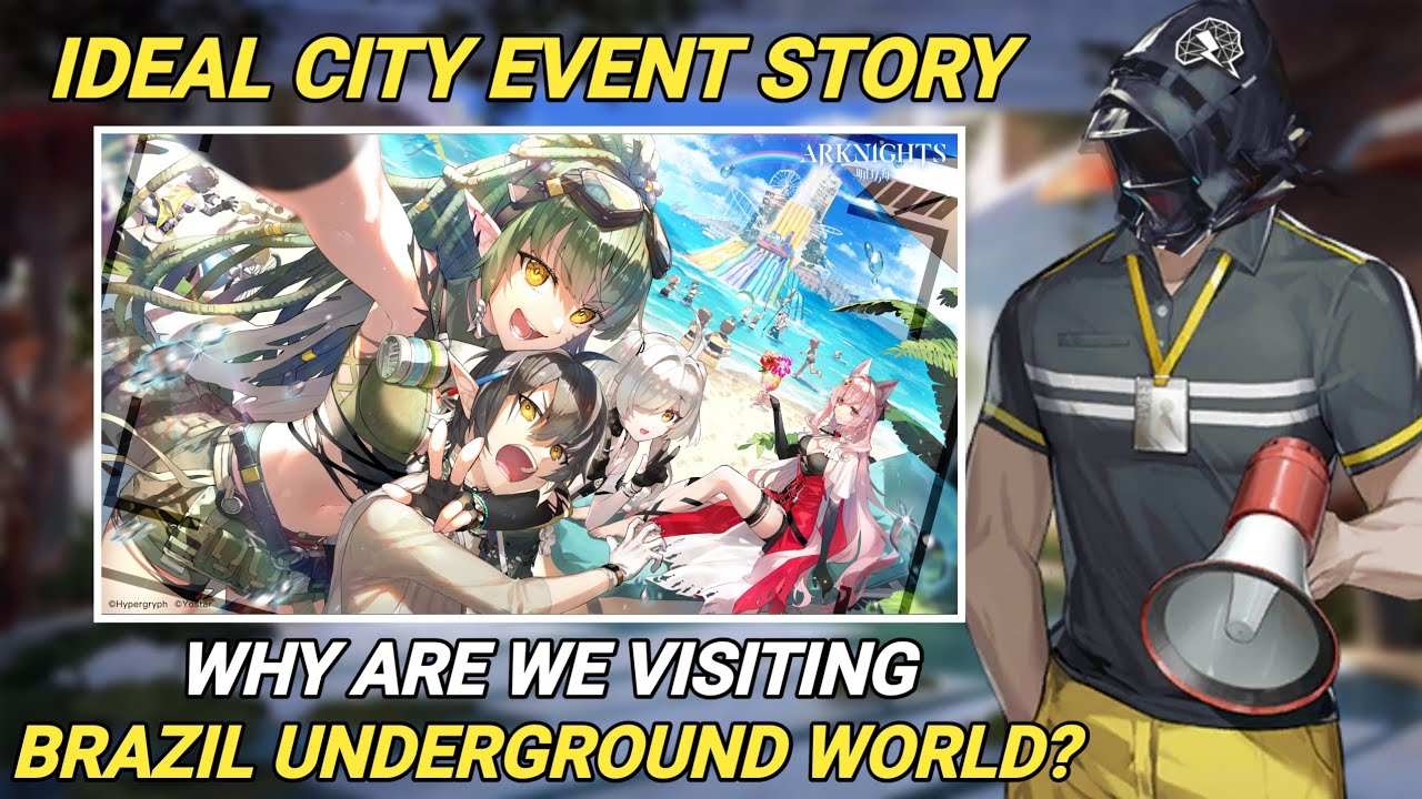 Oversimplified Ideal City Event Story Summary [Arknights]