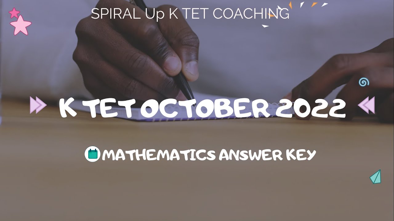 K TET MATHEMATICS OCTOBER 2022 ANSWER KEY