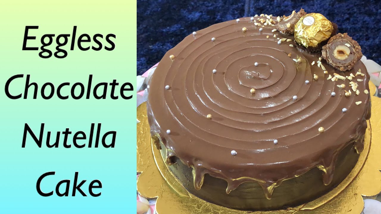 Eggless Nutella Cake | Chocolate Nutella Cake | Moist Eggless Chocolate Cake | Nutella recipes