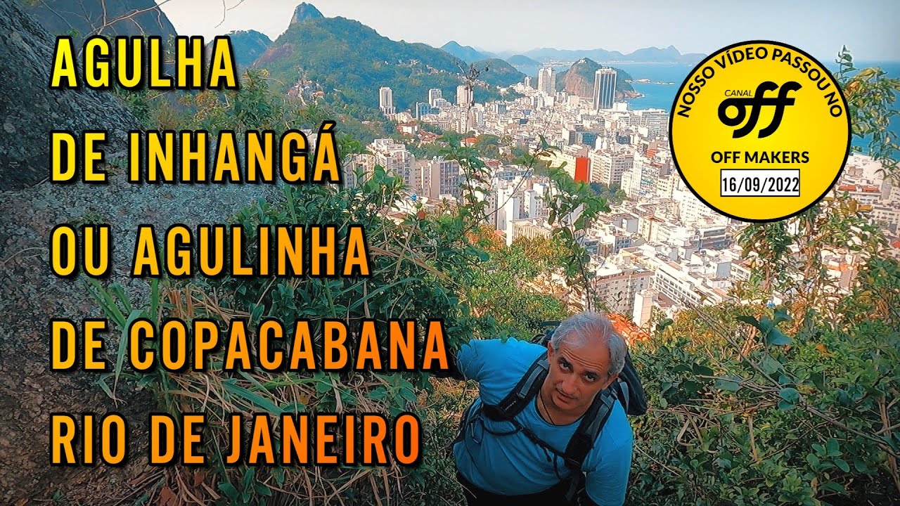 TRILHA DA AGULHA DE INHANGÁ - MORRO DE SÃO JOÃO - COPACABANA