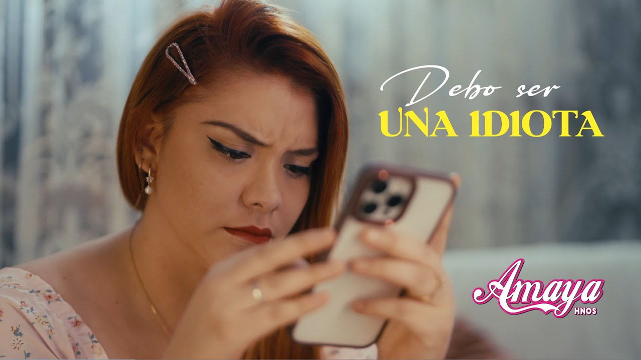 Amaya Hermanos - Debo ser una idiota (Official Video) - Autor: Estanis Mogollón