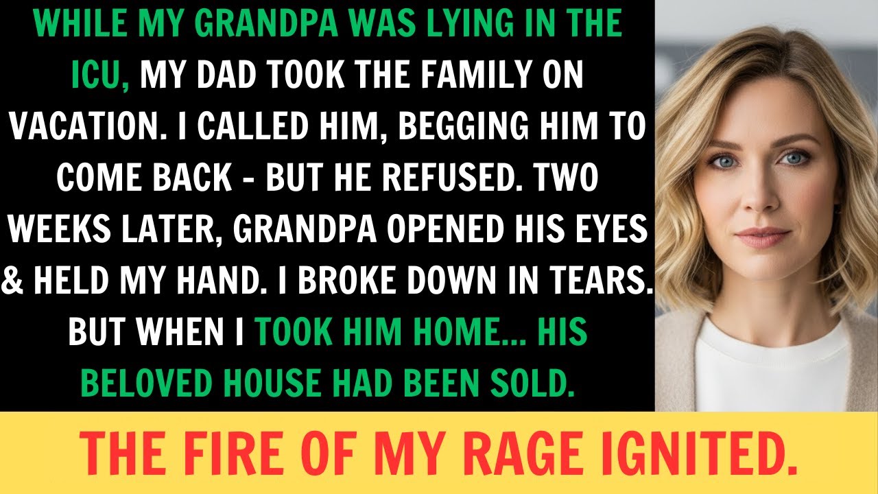 At the Hospital, My Dad Left Grandpa in the ICU While the Family Went on Vacation — Then I...