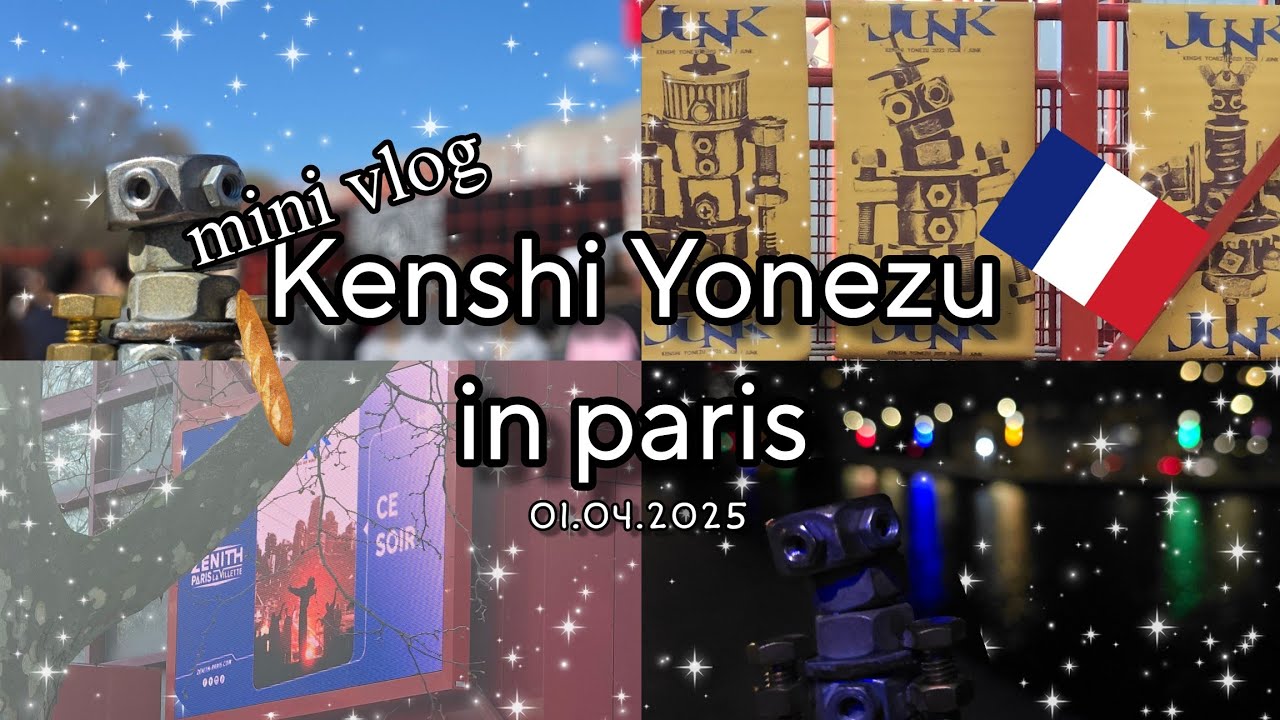 Mini-vlog ❤️‍🩹|| Kenshi yonezu in paris 01.04.2025