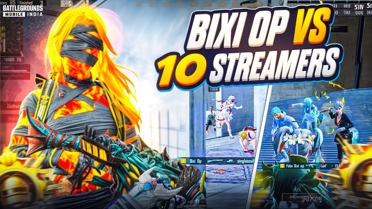I Played as BIXI OP For A Day‼️ | 10+ Streamer&rsquo;s vs BIXI OP💀 - Crazy reactions By Streamer&rsquo;s🔥