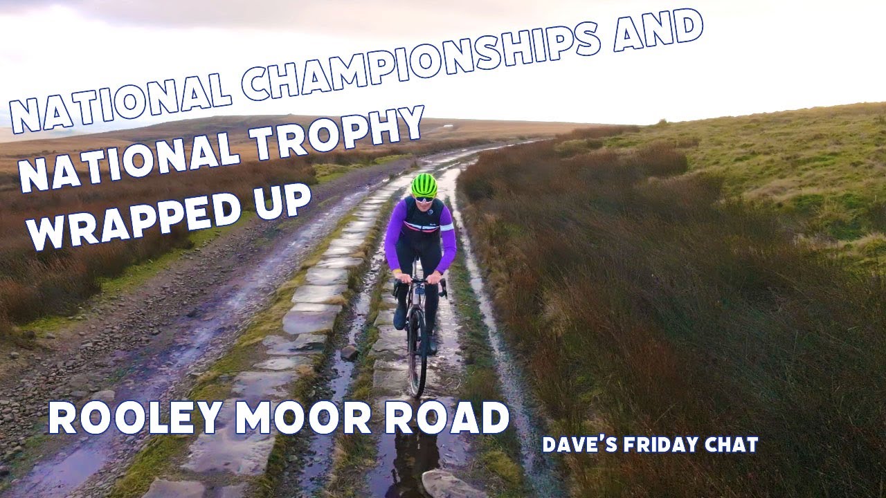 Dave's Friday whittering - A lovely gravel ride, National Champs, Trophy....