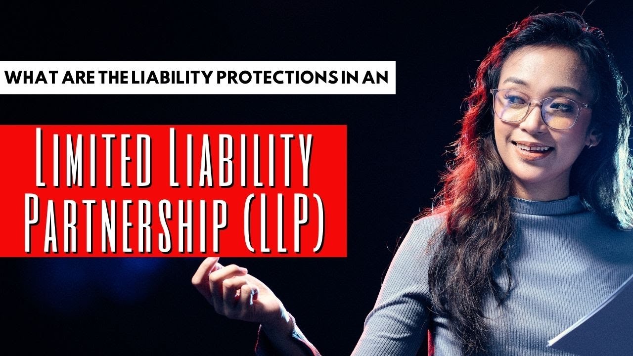 7  Shielding Your Business: Liability Protections in a Limited Liability Partnership (LLP)