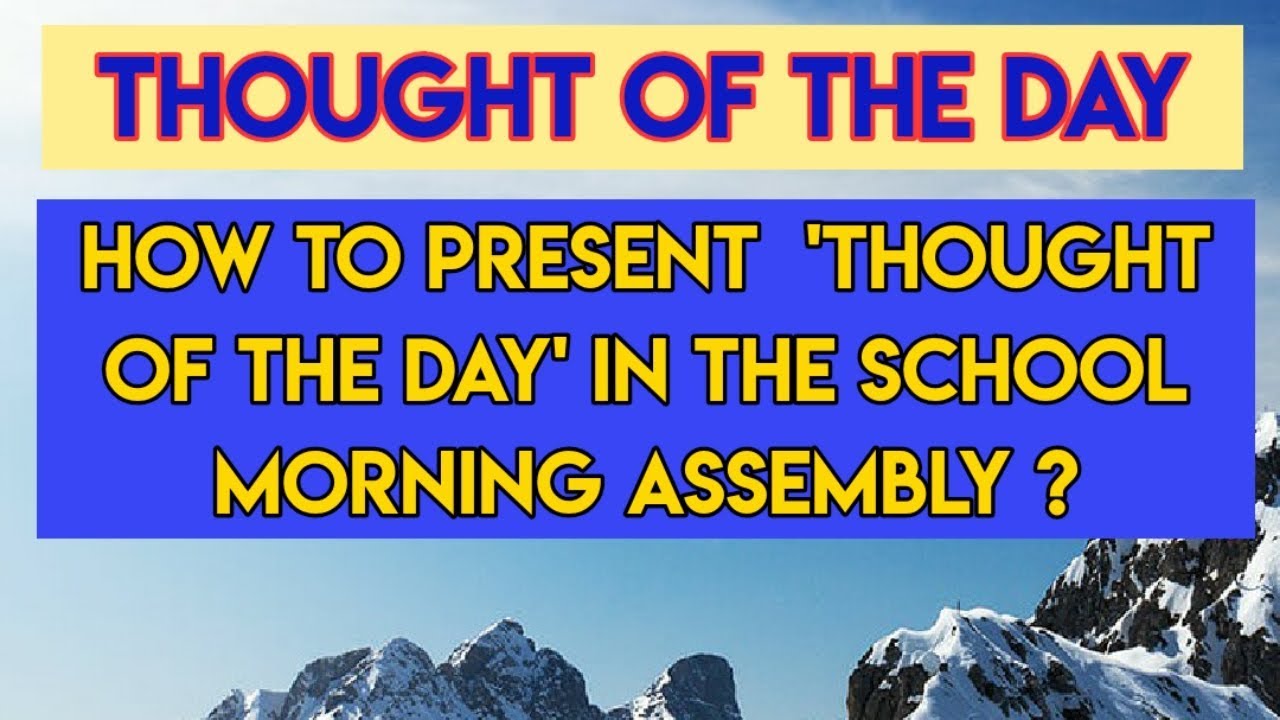 How to present 'Thought of the day' in the school morning assembly?