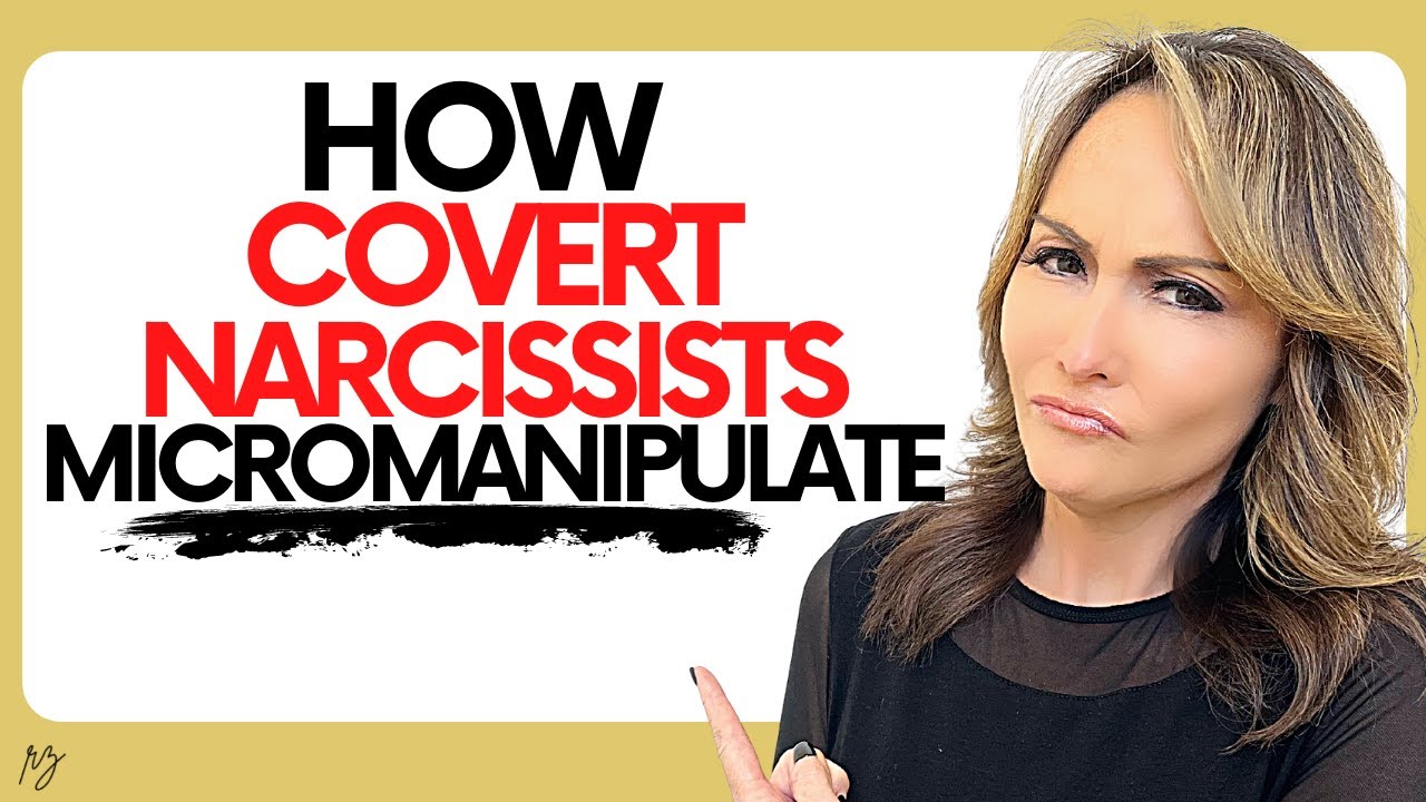 This is How Covert Narcissists Micro Manipulate You (Spot the Signs and Fight Back)