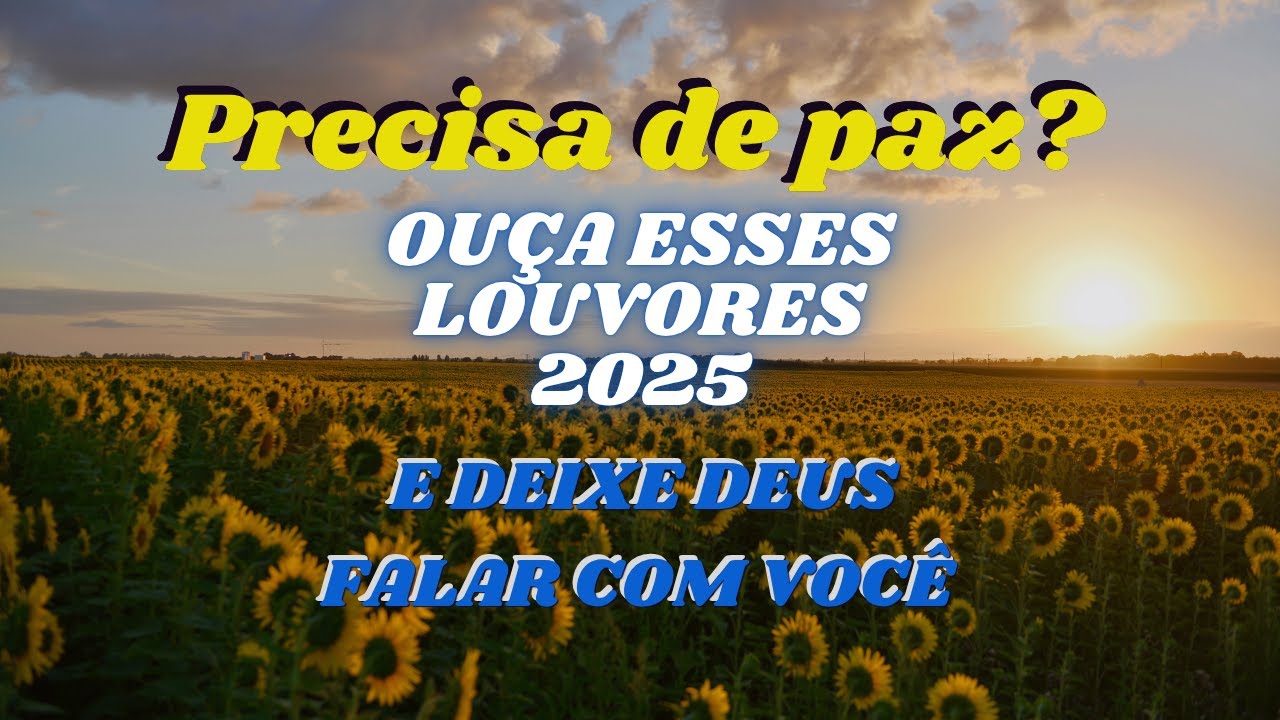 “Precisa de Paz? Ouça Esses Louvores e Deixe Deus Falar Com Você”