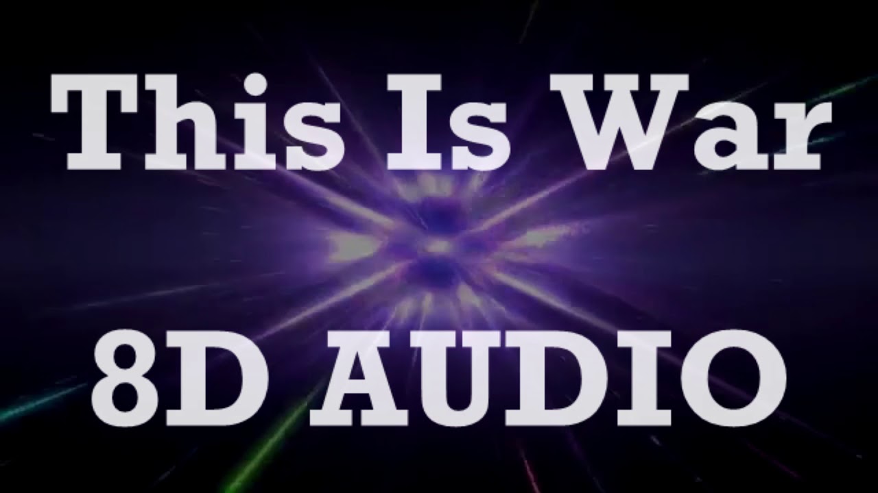 Thirty Seconds To Mars - This Is War (8D AUDIO)