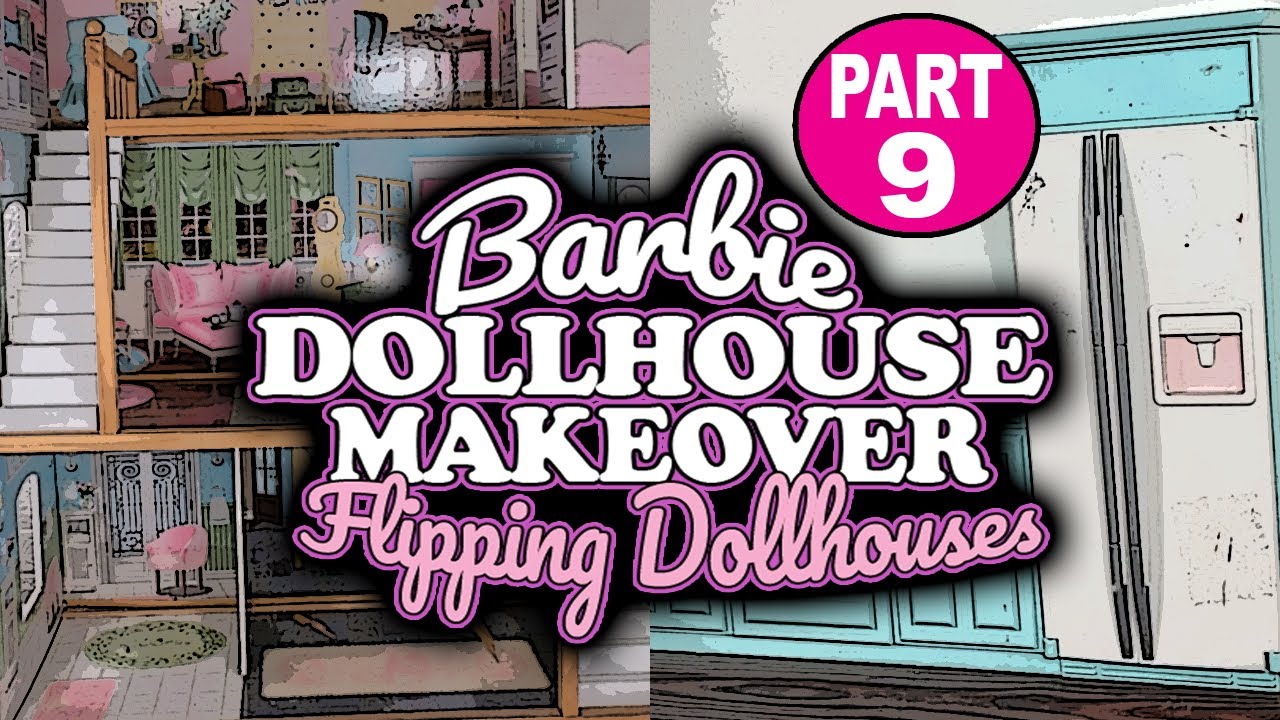 Barbie Doll KidKraft Dollhouse Makeover DIY Flipping Dollhouses Part 9