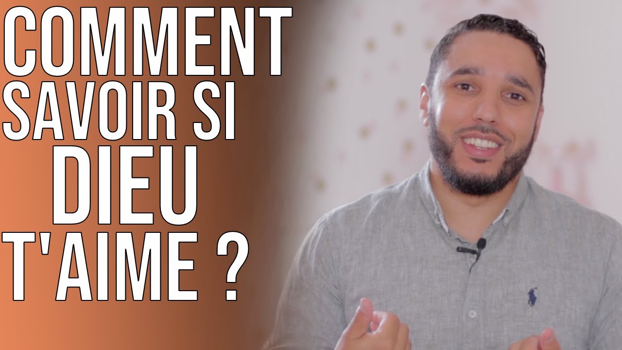 COMMENT SAVOIR SI ALLAH T'AIME