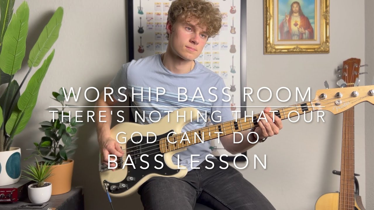 There's Nothing That Our God Can't Do by Passion | Bass Lesson