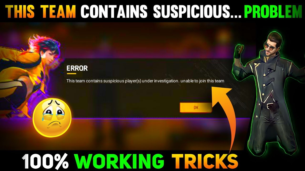 This Team Contains Suspicious Player(s) Under Investigation. Unable To Join This Team | Free Fire Pr
