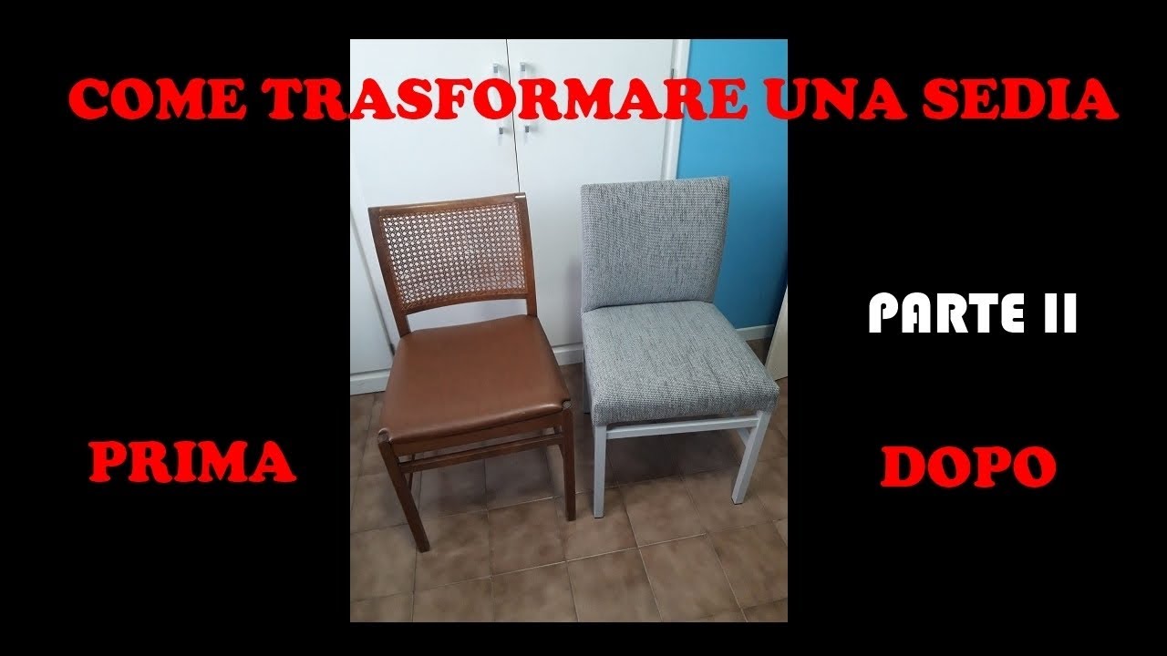 Come trasformare una sedia Fai da te (II Parte)
