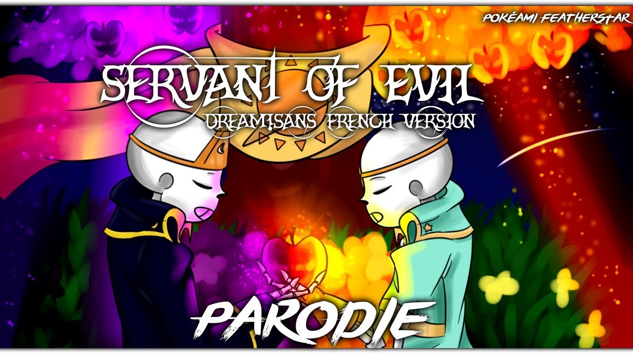 [Parodie] Servant of Evil - Dream!Sans (Redone)