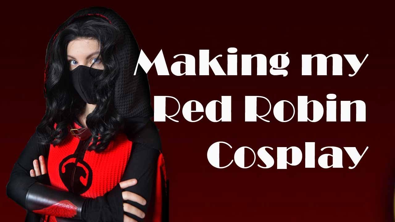 Making my Red Robin Cosplay (DC Comics)