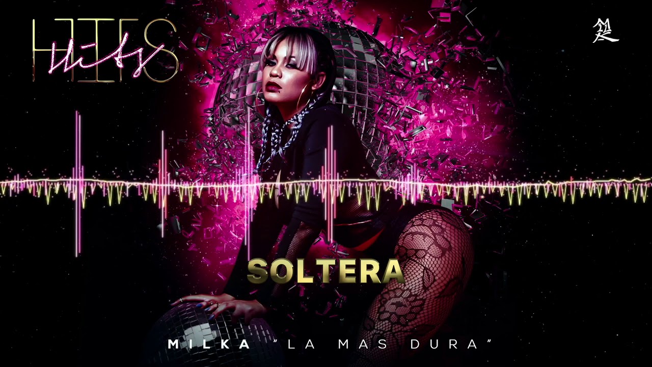 Milka La Mas Dura - Soltera (Cover Audio)
