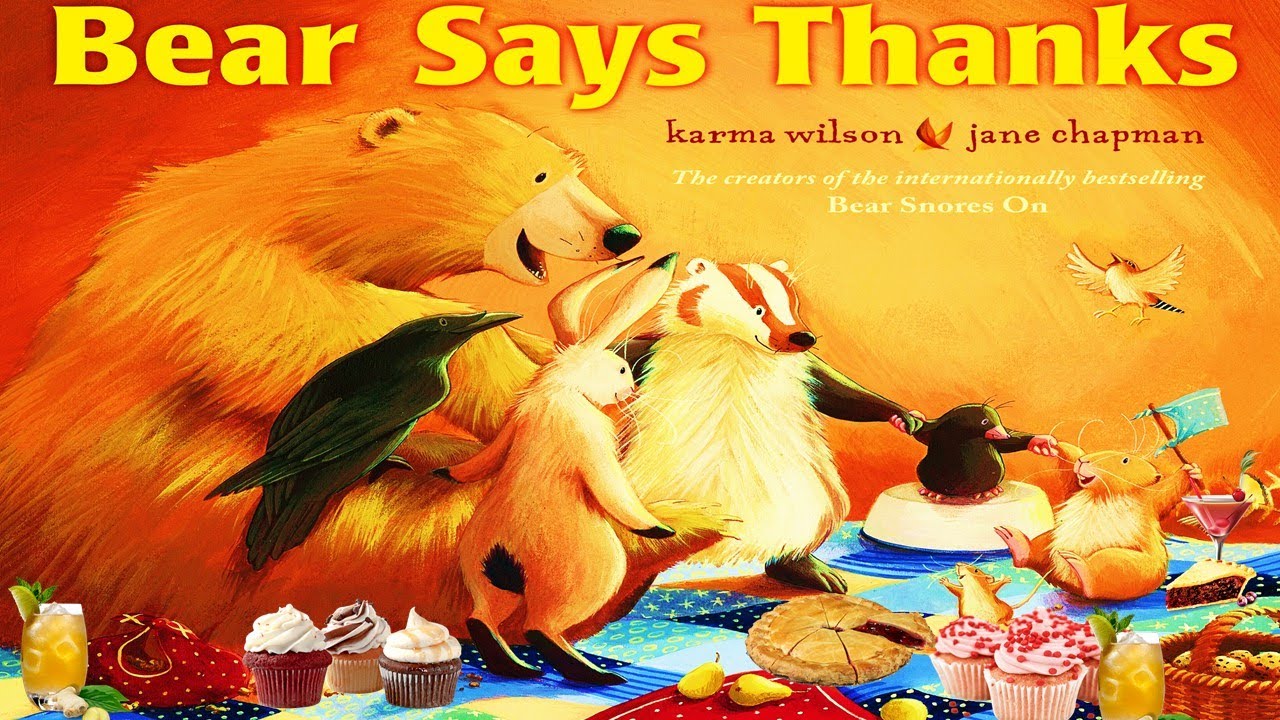 Kids Book Read Aloud: BEAR SAYS THANKS by Karma Wilson
