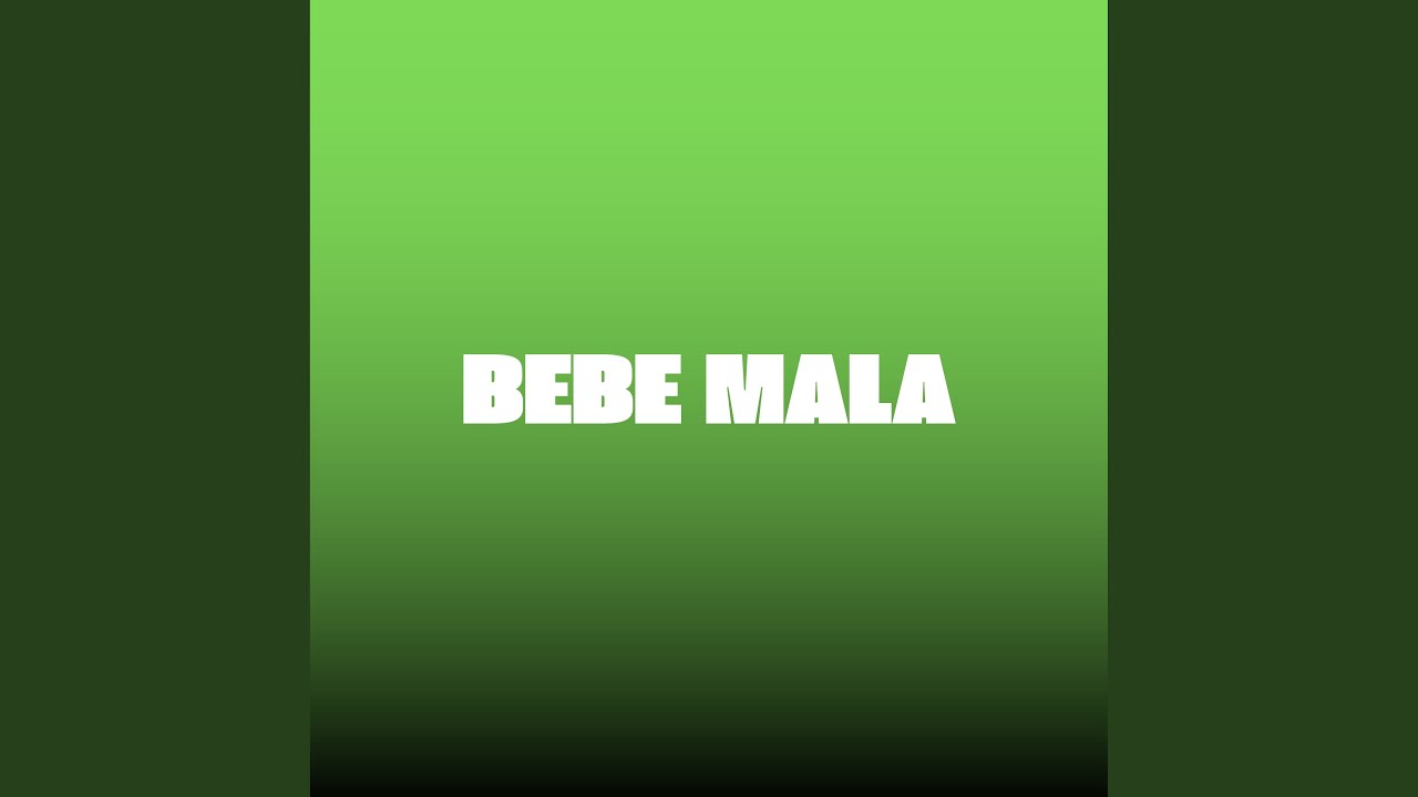Bebe Mala