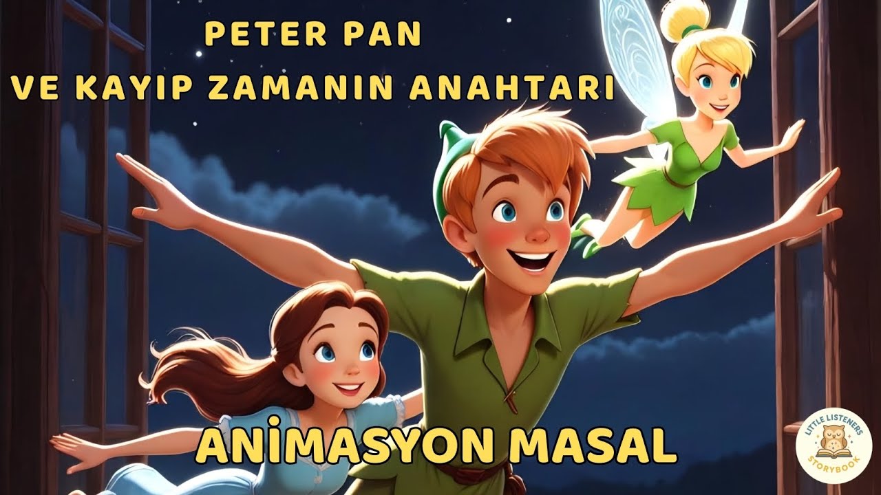 Peter Pan ve Kayıp Zamanın Anahtarı | Animasyon Masal | Little Listeners Storybook 