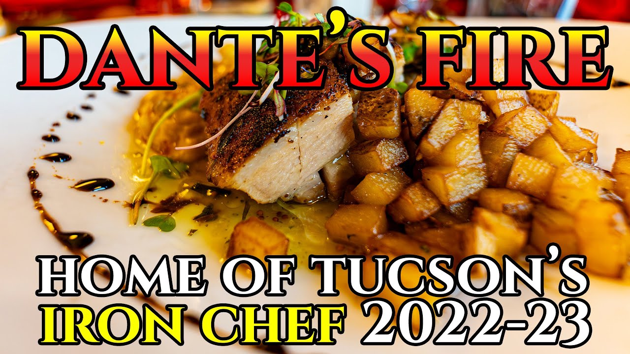 MUST TRY RESTAURANT Dante's Fire | Tucson Arizona