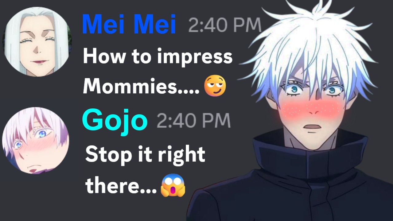 If Mei Mei got Gojo's search history | Jujutsu Kaisen Discord Server