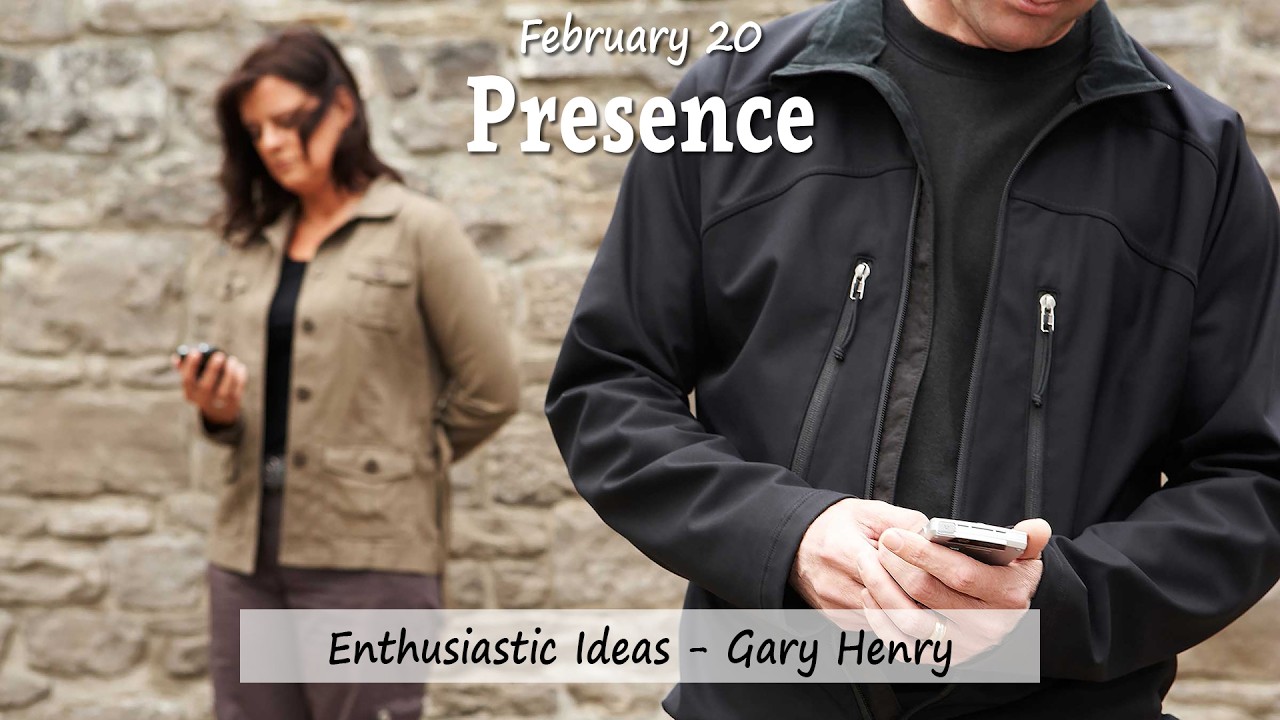 Presence (February 20 - Year 1)