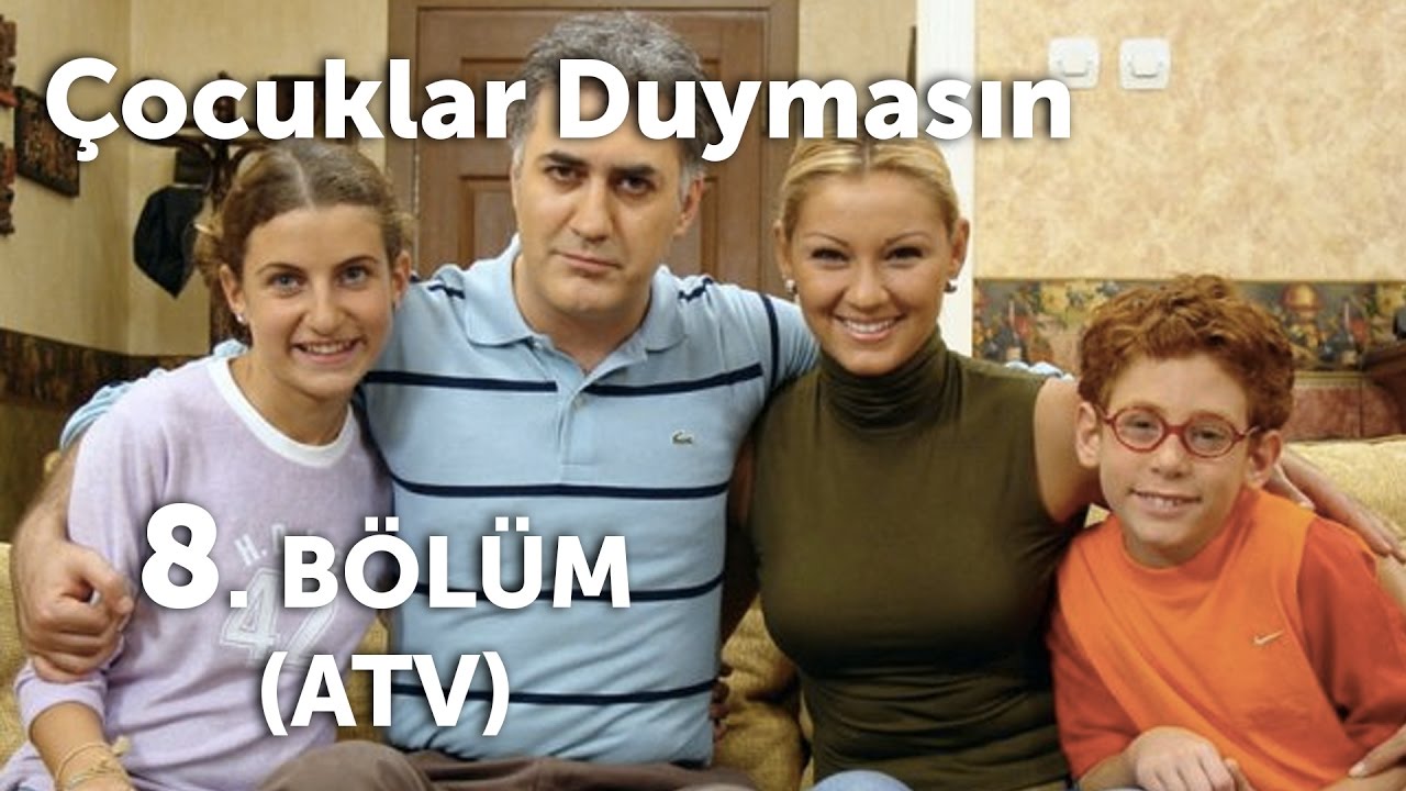 Çocuklar Duymasın 8. Bölüm (ATV)
