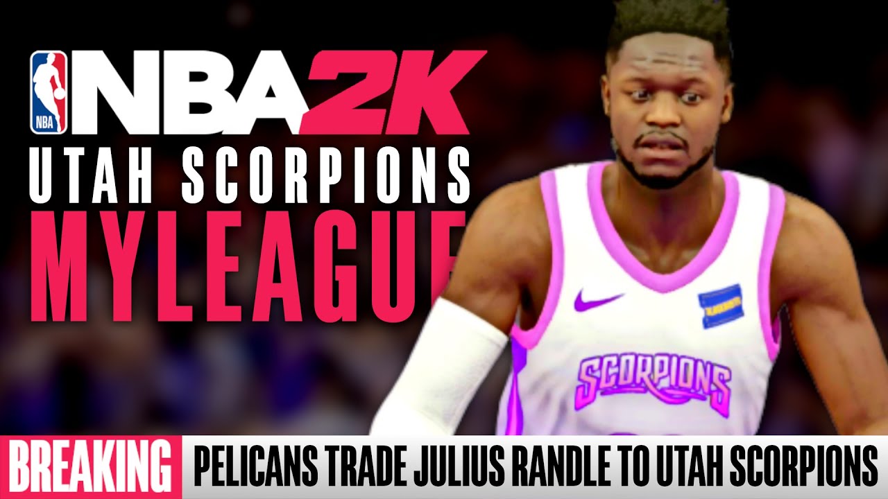 NBA 2K Utah Scorpions - Trading for Julius Randle! (MyLeague / MyGM Jazz Rebrand)