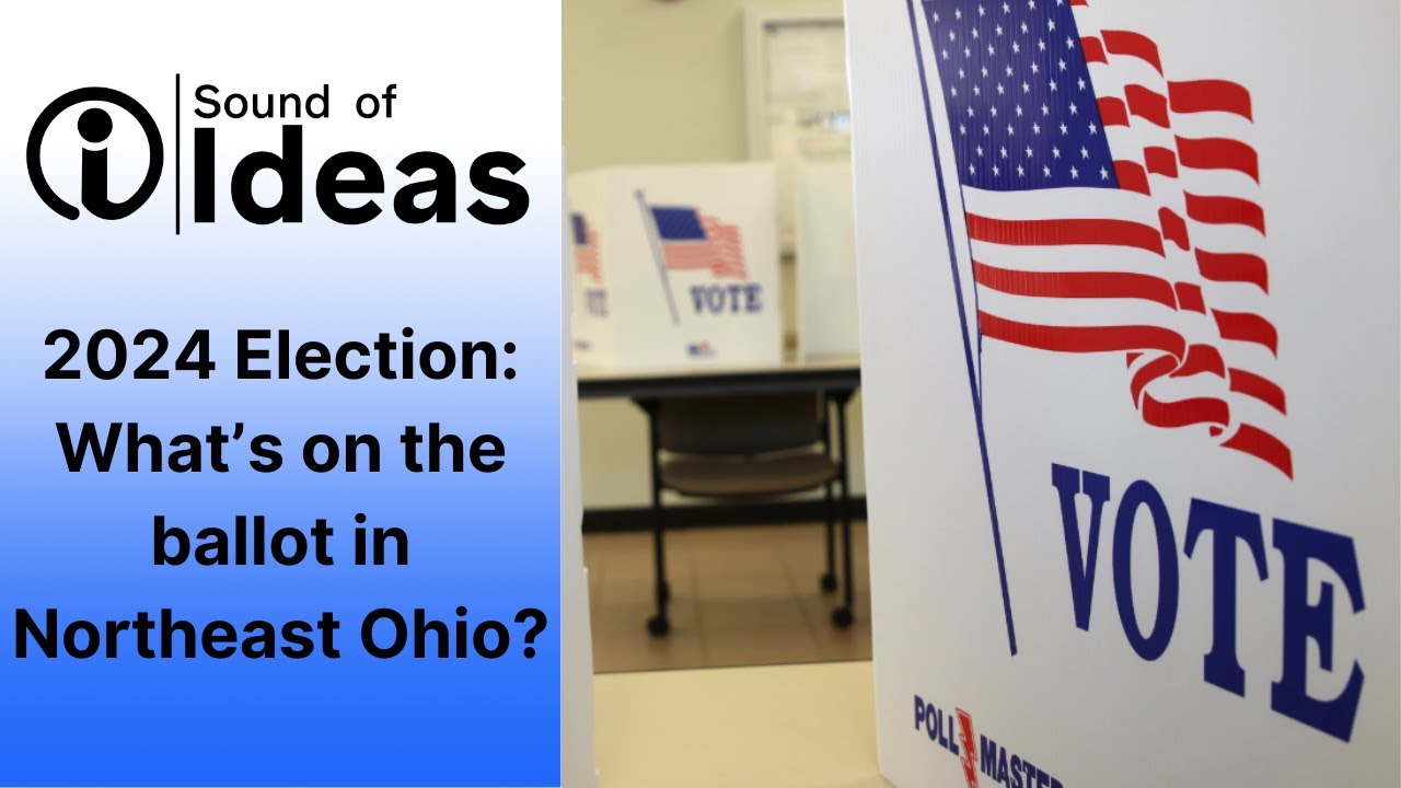 2024 Election: What's on the ballot in Northeast Ohio? | Sound of Ideas