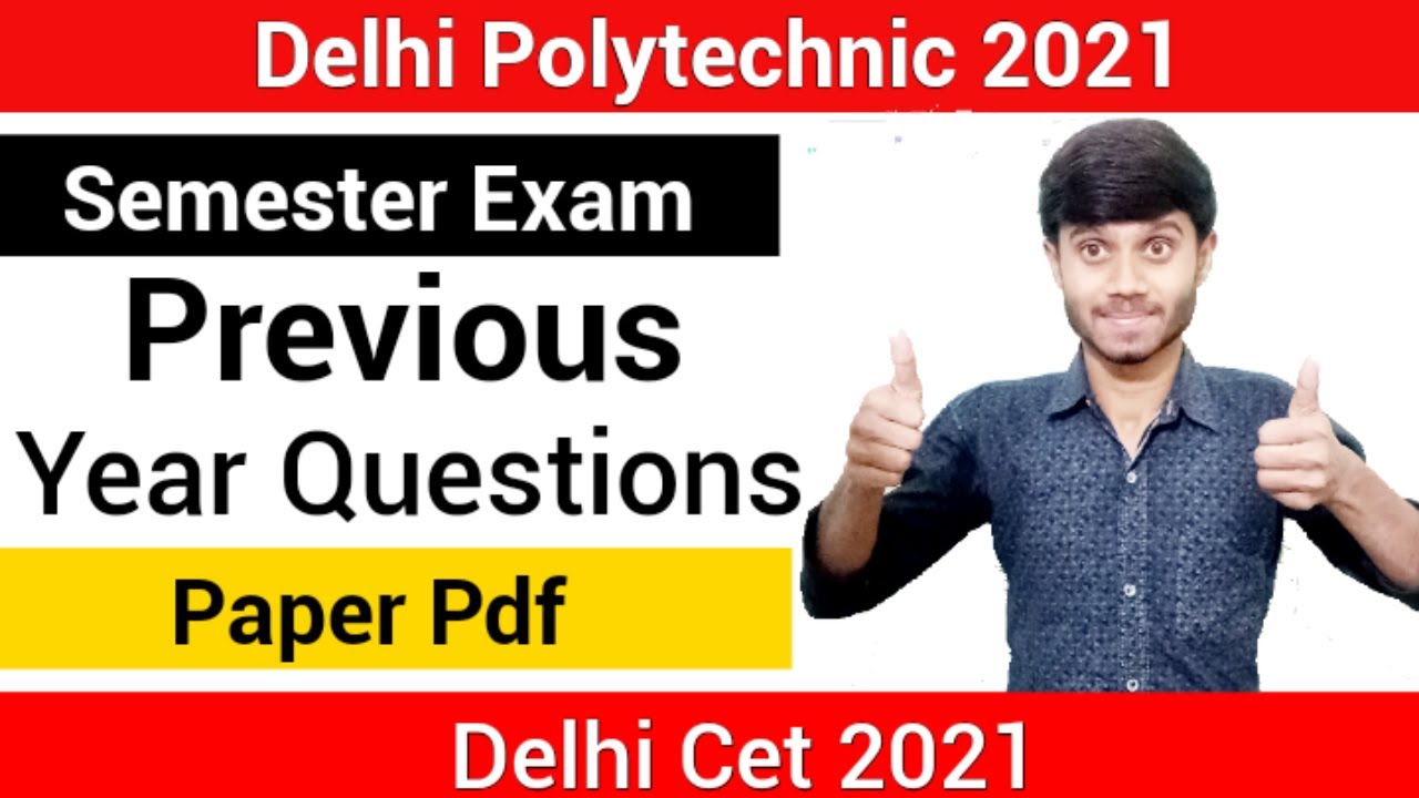 Delhi Polytechnic 2021 : Semester Examination | Previous Year Questions Paper : Delhi Cet 2021