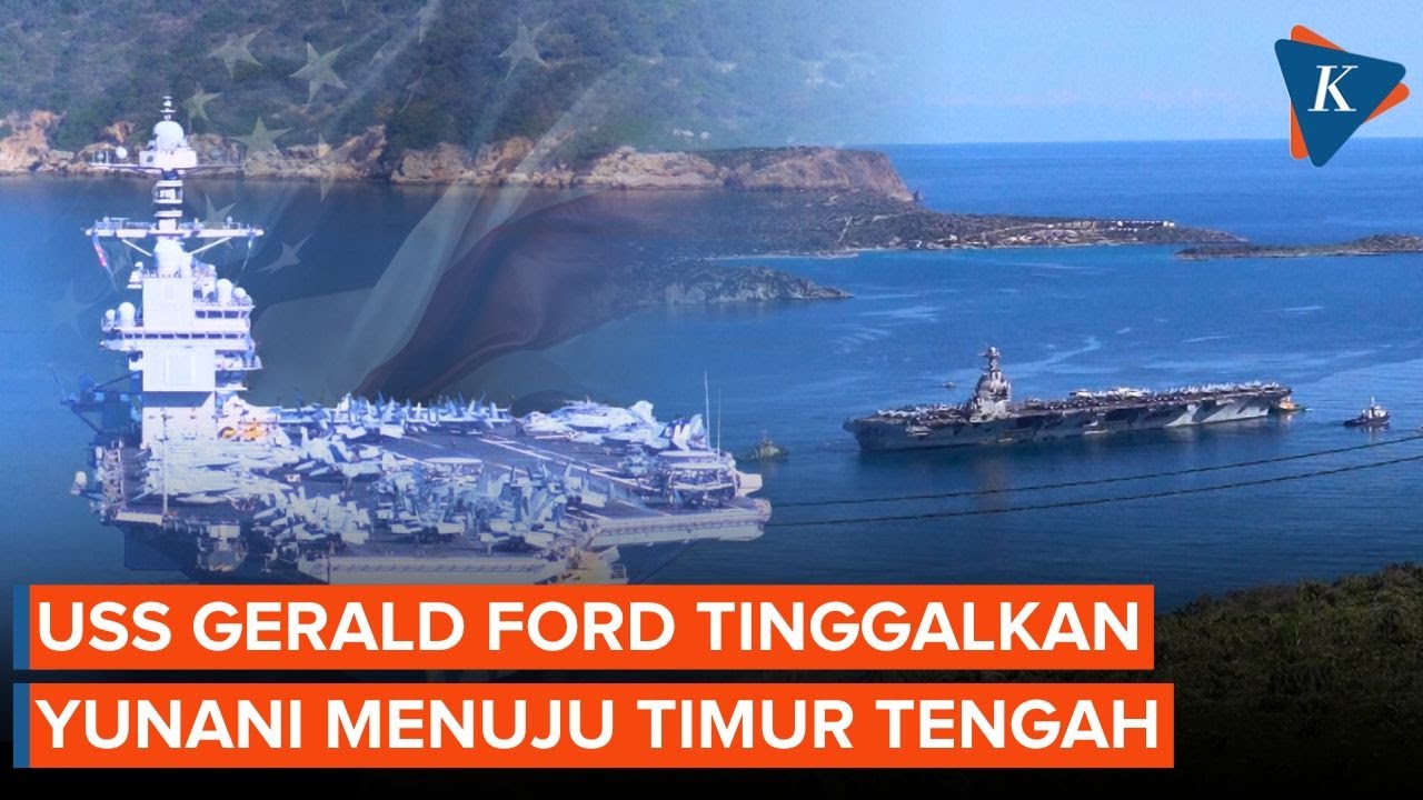 Kapal Induk USS Gerald R Ford Tinggalkan Yunani Menuju Timur Tengah