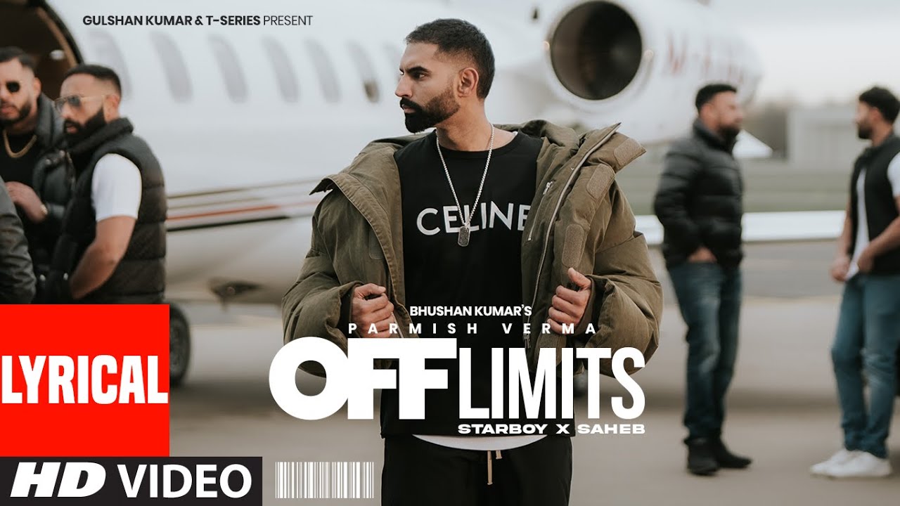 Off Limits (Lyrical Video): Parmish Verma | New Punjabi Song | Bhushan Kumar