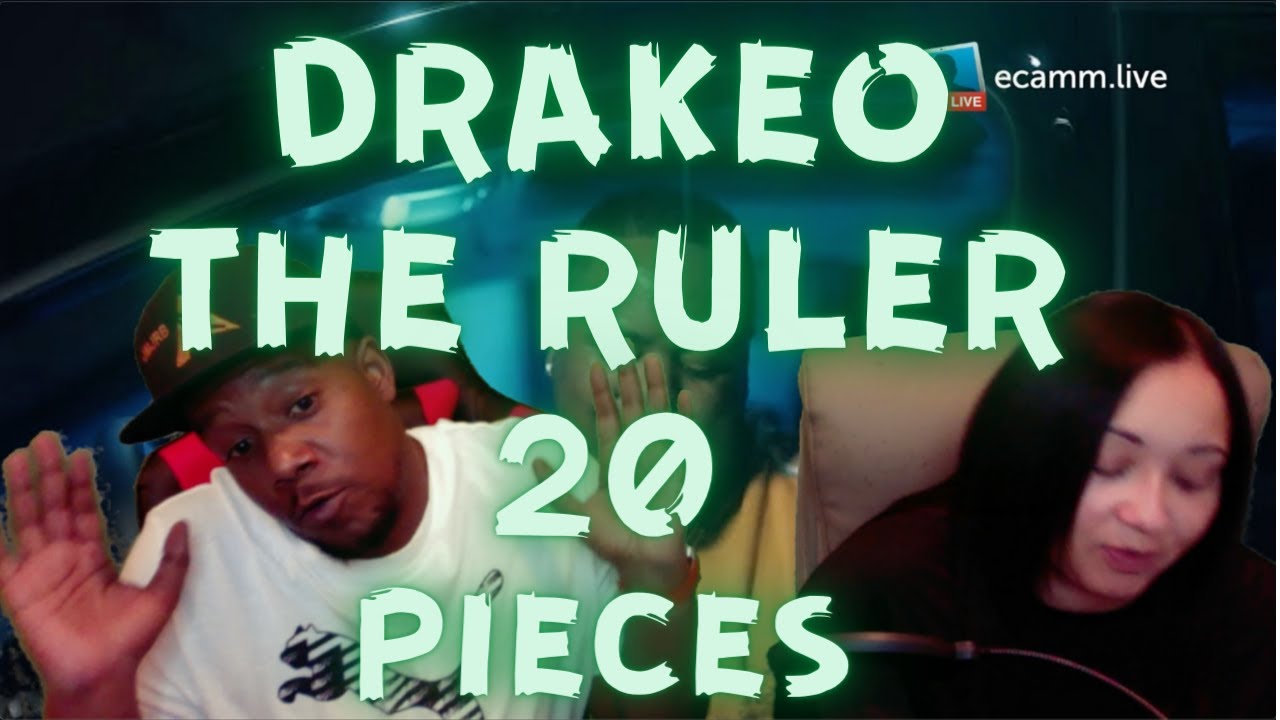 DRAKEO THE RULER 20 PIECES REACTION VIDEO
