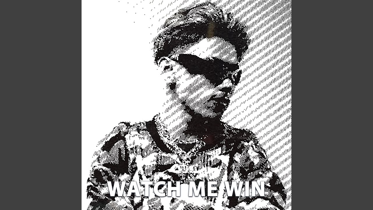 WATCH ME WIN