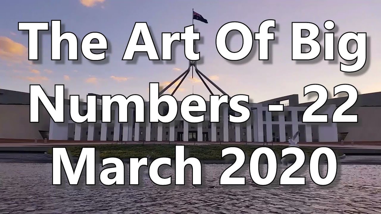 The Art Of Big Numbers - 22 March 2020