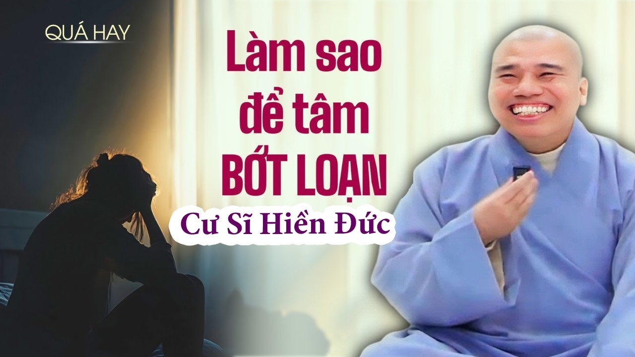 LÀM SAO ĐỂ TÂM BỚT LOẠN#cusinhuanduc #chuoithapthonglieuphap #phapthoaihay