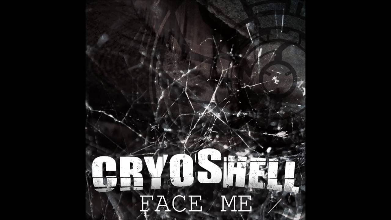 Cryoshell - Face Me