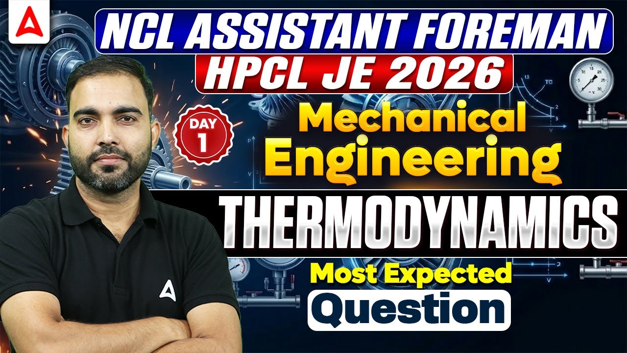NCL Assistant Foreman | HPCL JE 2026 Mechanical 🔥 Thermodynamics Most Expected Questions | Day 1