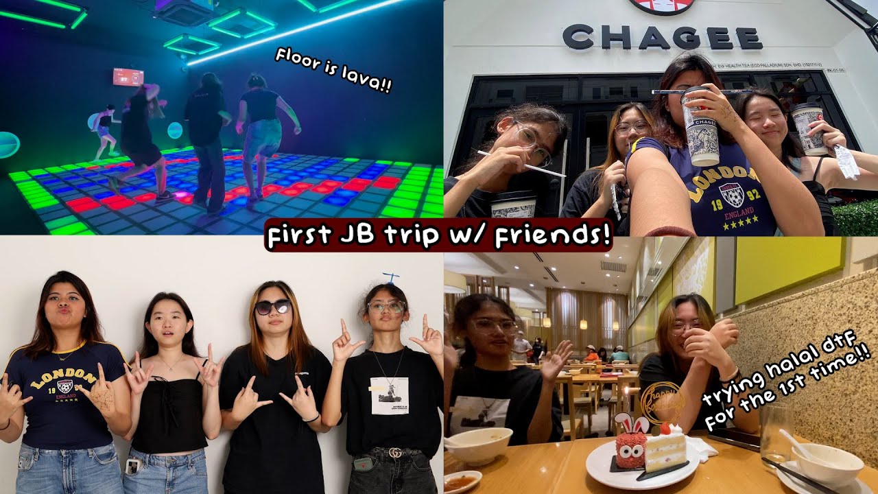 JB trip with friends! | first time trying din tai fung, chagee & floor is lava game